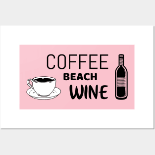 Coffee beach wine - funny shirt for beach bums Posters and Art